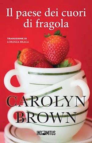 Cover for Carolyn Brown · Il Paese Dei Cuori Di Fragola (Bok) (2024)