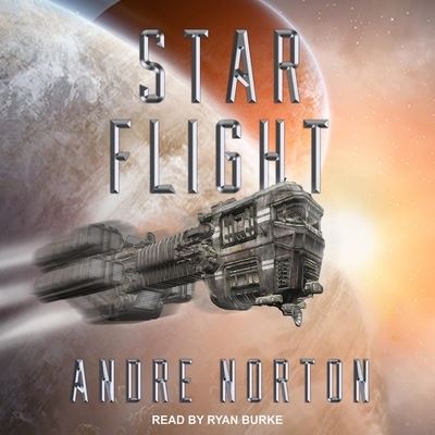 Star Flight - Andre Norton - Muzyka - Tantor Audio - 9798200160389 - 30 marca 2021