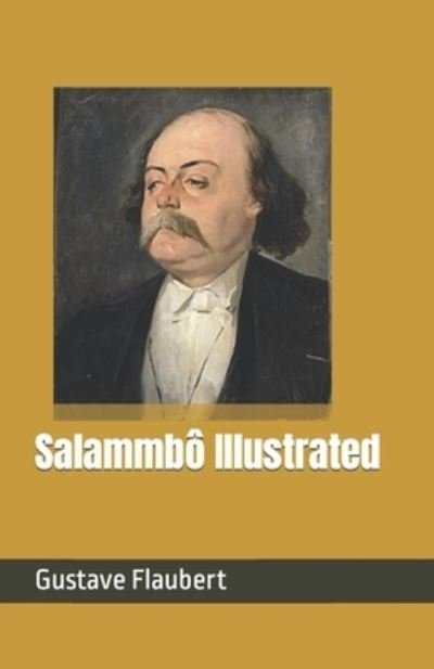 Cover for Gustave Flaubert · Salammbo Illustrated (Paperback Book) (2022)