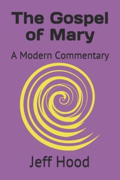 Cover for Jeff Hood · The Gospel of Mary: A Modern Commentary (Taschenbuch) (2021)