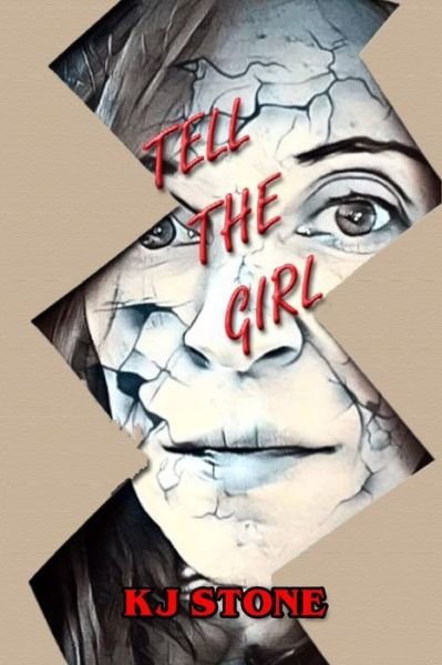 Cover for Kj Stone · Tell the Girl (Taschenbuch) (2020)