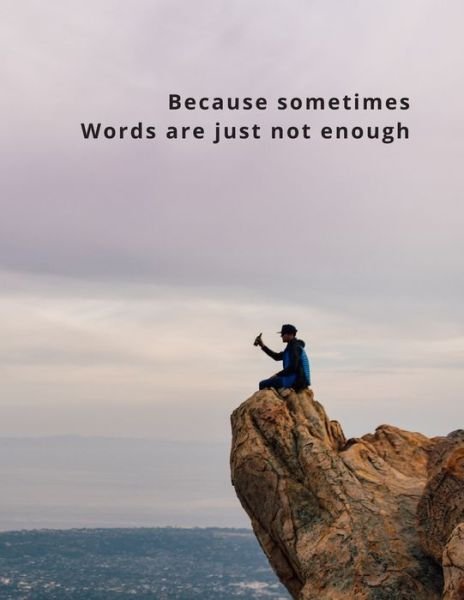 Words are just not enough - Tt Journal Publishing - Bøger - Independently Published - 9798606470389 - 30. januar 2020