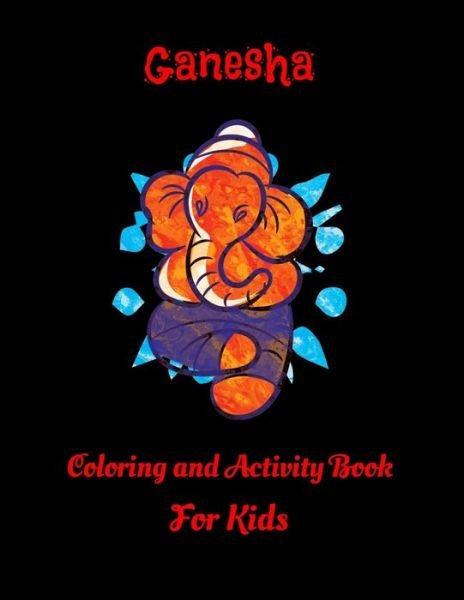 Cover for Dar Shan · Ganesha Coloring And Activity Book For Kids (Paperback Bog) (2020)