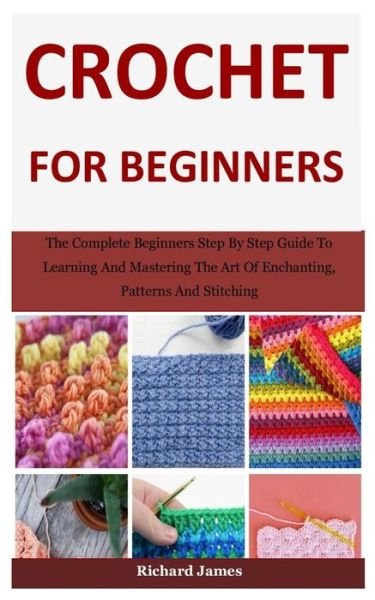 Cover for Richard James · Crochet For Beginners (Paperback Book) (2020)
