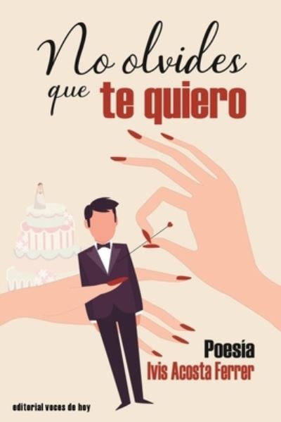 Cover for Ivis Acosta Ferrer · No olvides que te quiero (Paperback Book) (2020)