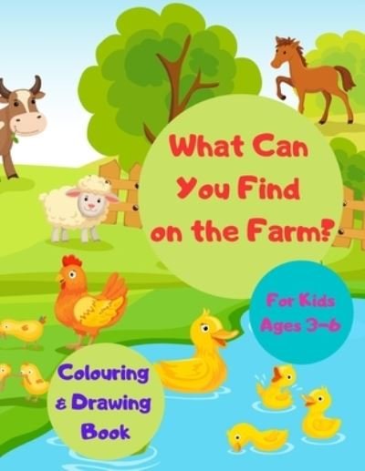 Cover for Mgz Studio · What Can You Find on the Farm? Colouring &amp; Drawing Book For Kids Ages 3-6 (Paperback Book) (2020)