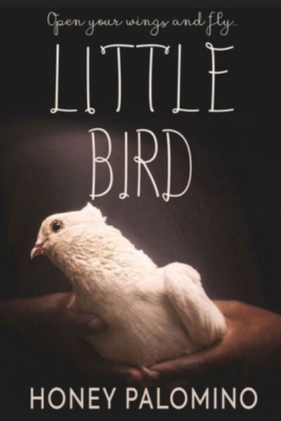 Little Bird - Honey Palomino - Livres - Independently Published - 9798672877389 - 6 août 2020