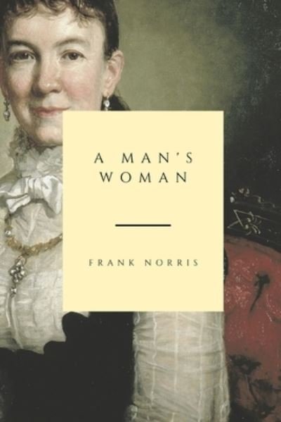 Cover for Frank Norris · A Man's Woman (Taschenbuch) (2021)