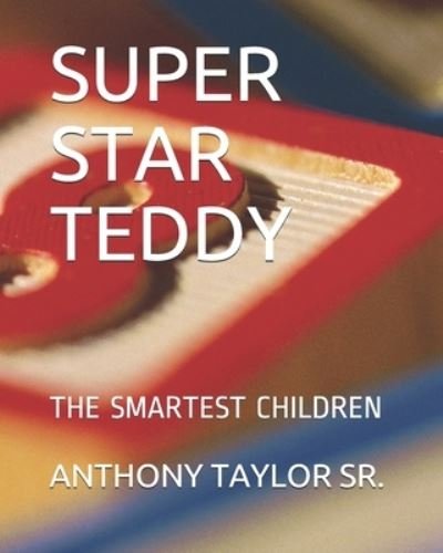 Cover for Sr Anthony Taylor · Super Star Teddy (Paperback Bog) (2021)