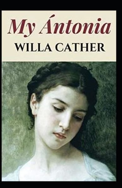Cover for Willa Cather · My Antonia Annotated (Paperback Book) (2021)