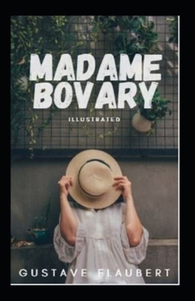 Cover for Gustave Flaubert · Madame Bovary Illustrated (Paperback Book) (2021)