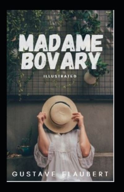 Cover for Gustave Flaubert · Madame Bovary Illustrated (Pocketbok) (2021)