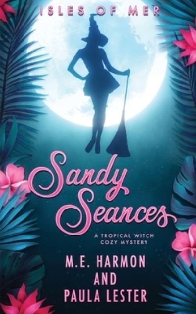 Cover for M E Harmon · Sandy Seances (Paperback Book) (2021)