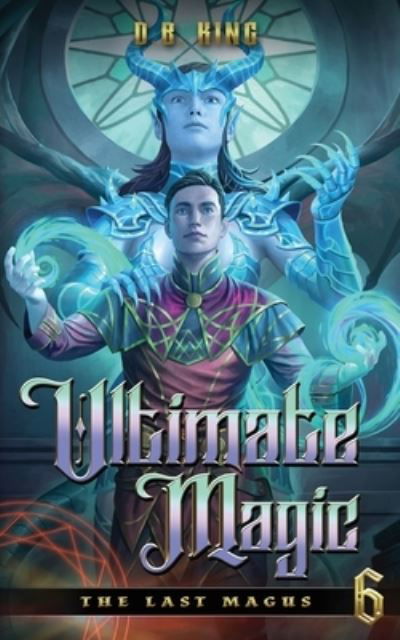 Ultimate Magic - Db King - Books - Independently Published - 9798813012389 - April 28, 2022