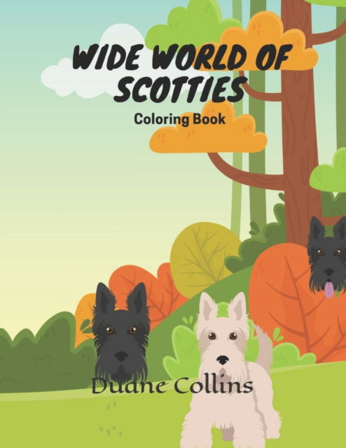 Cover for Duane Collins · Wide World of Scotties (Paperback Book) (2022)