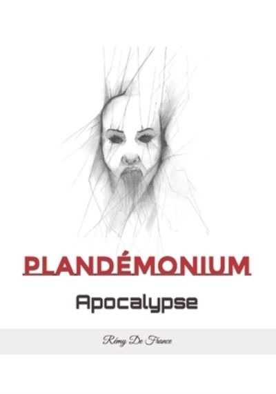 Cover for Remy De France · Plandemonium: Apocalypse (Paperback Book) (2022)