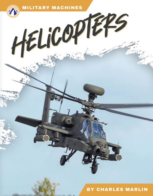 Cover for Charles Marlin · Helicopters - Military Machines (Hardcover Book) (2025)