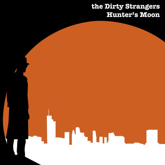 Hunter's Moon - Dirty Strangers - Musik - CARGO UK - 0034966228390 - 15. Dezember 2023