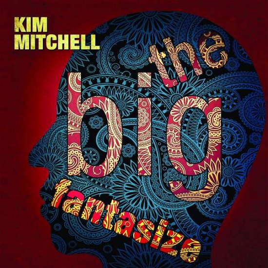 Cover for Kim Mitchell · The Big Fantasize (CD) (2020)