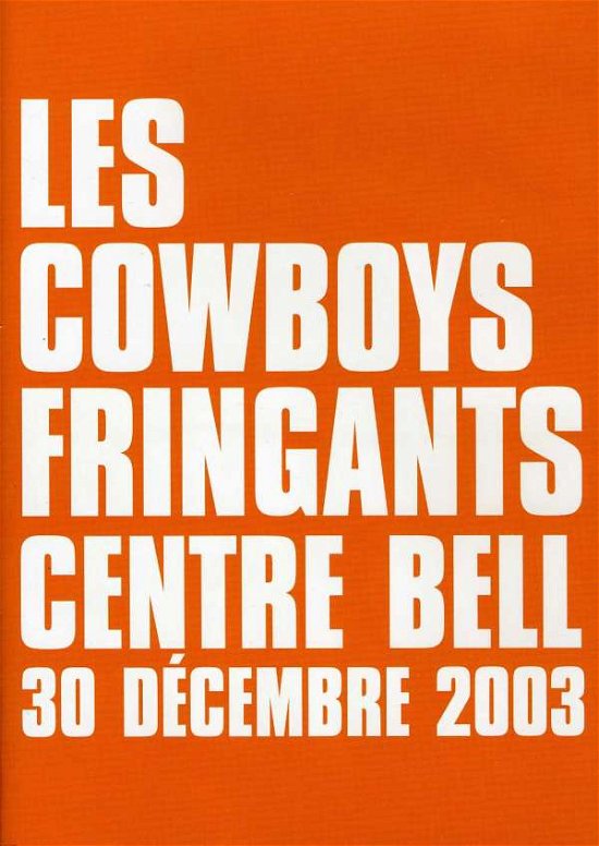 Cover for Les Cowboys Fringants · Centre Bell: 30 Decembre 2003 (DVD) (2022)
