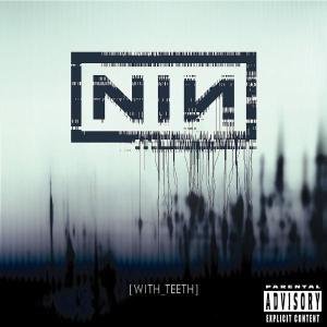 Nine Inch Nails · With Teeth (CD) [Bonus Tracks edition] [Digipak] (2005)