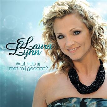 Cover for Laura Lynn · Wat Heb Jij Met Mij (SCD) (2010)