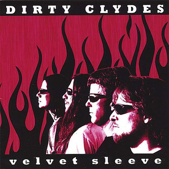 Cover for Dirty Clydes · Dirty Clydes-velvet Sleeve (CD)