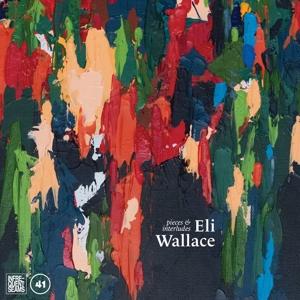 Cover for Eli Wallace · Pieces &amp; Interludes (CD) (2023)