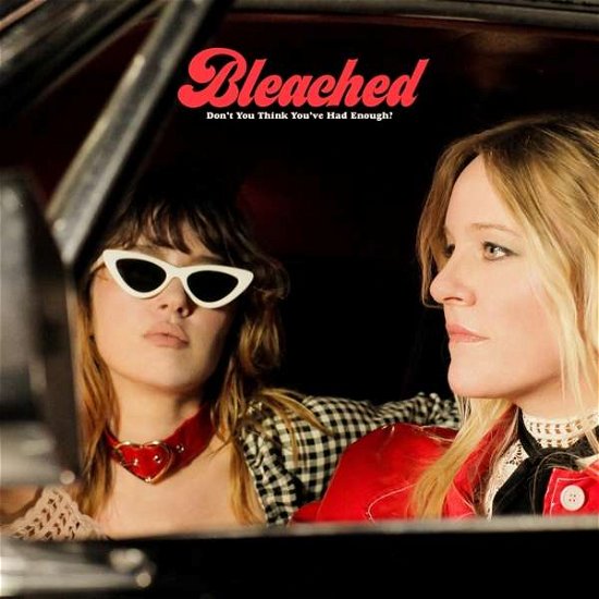 Cover for Bleached · Dont You Think Youve Had Enough (LP) [Coloured edition] (2019)