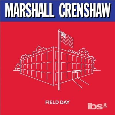 Cover for Marshall Crenshaw · Field Day (LP) [Ext., High quality edition] (2017)