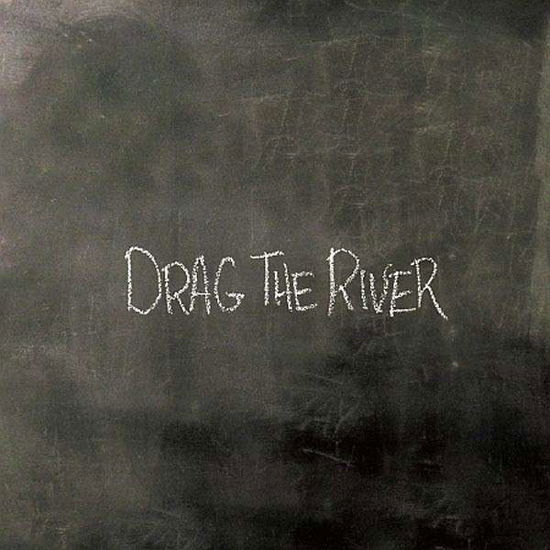 Cover for Drag The River · Drag The River by Drag The River (VINYL) (2016)