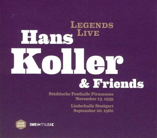 Cover for Koller Hans · Hans Koller &amp; Friends (CD) [Remastered edition] (2020)