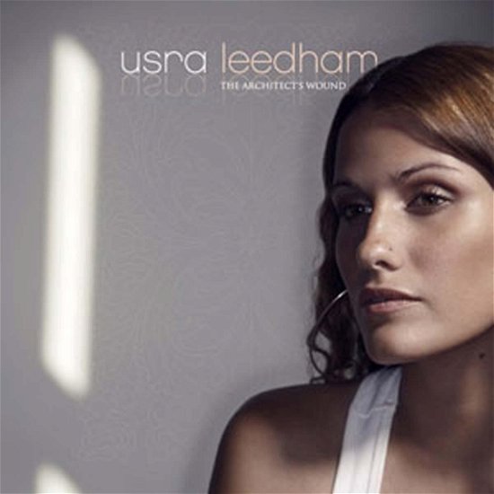 Cover for Usra Leedham · Architect's Wound (CD) (2006)