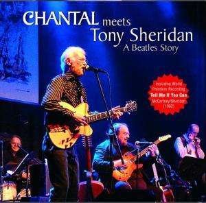 Chantal Meets Tony Sheridan - Chantal - Music - ZOUNDS - 4010427600390 - October 26, 2007