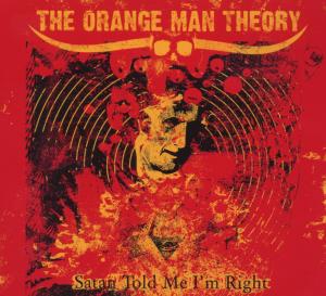 Cover for Orange Man Theory · Satan Told Me I'm Right (CD) (2009)