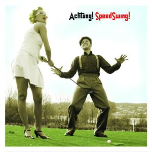 Achtung! Speedswing! - Speedswing - Música - SPEEDSWING - 4250019902390 - 3 de novembro de 2017