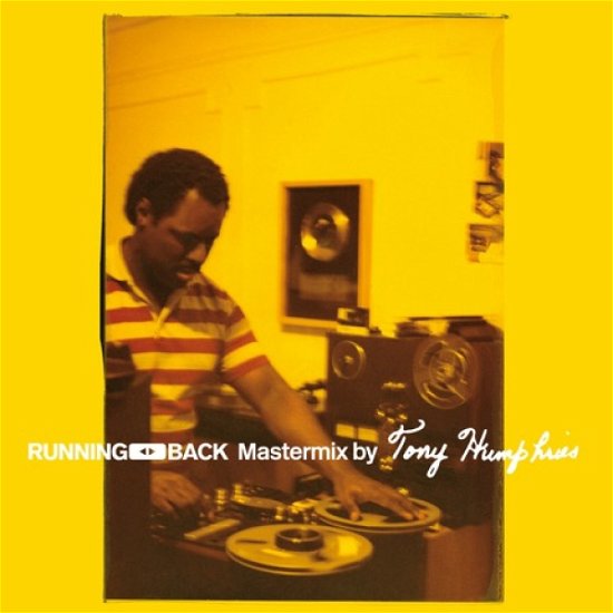 Running Back Mastermix By Tony Humphries - V/A - Música - RUNNING BACK - 4260038319390 - 15 de setembro de 2017