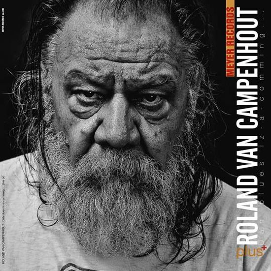 Dah Blues Iz-A-Comming - Roland Van Campenhout - Musiikki - MEYER - 4260088442390 - perjantai 11. joulukuuta 2020