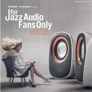 For Jazz Audio Fans Only Vol.12 - (Various Artists) - Music - TERAJIMA RECORDS - 4988044049390 - September 25, 2019