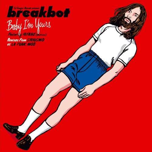 Baby I'm Yours - Breakbot - Muzyka - ED BANGER RECORDS - 5060107726390 - 8 marca 2010