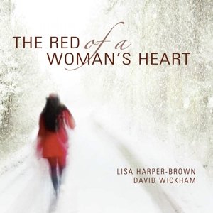 Cover for Lisa Harper-brown · The Red Of A WomanS Heart (CD) (2015)
