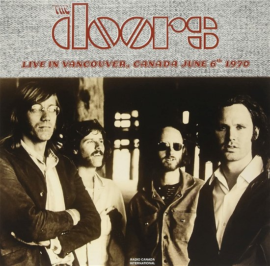 Live In Vancouver Canada June 6Th 1970 - The Doors - Musiikki - RADIO LOOP LOOP - 5060672886390 - perjantai 21. elokuuta 2020