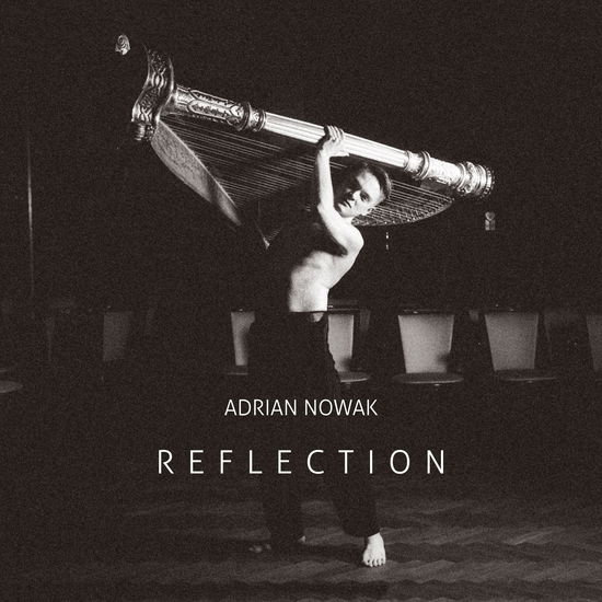 Adrian Nowak · Reflection (CD) (2025)