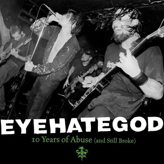 10 Years Of Abuse (and Still Broke) - Eyehategod - Music - MEMBRAN - 6430077094390 - May 21, 2021