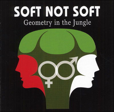 Cover for Soft Not Soft · Geometry in The Jungle (CD) (2021)