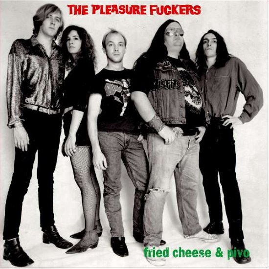 Cover for Pleasure Fuckers · Fried Cheese And Pivo (LP) (2022)