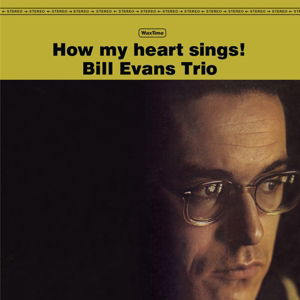 How My Heart Sings - Bill Evans - Musiikki - WAXTIME - 8436542013390 - maanantai 17. kesäkuuta 2013