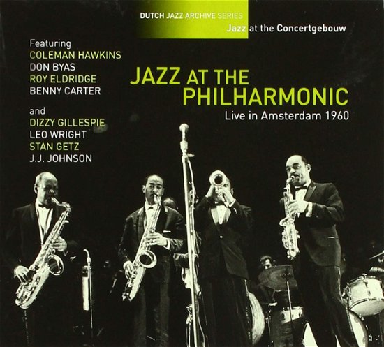 Live In Amsterdam 1960 -Jazz At The Concertgebouw - Jazz At The Philharmonic - Musik - NEDERLANDS JAZZ ARCHIEF - 8713897904390 - 29. November 2018