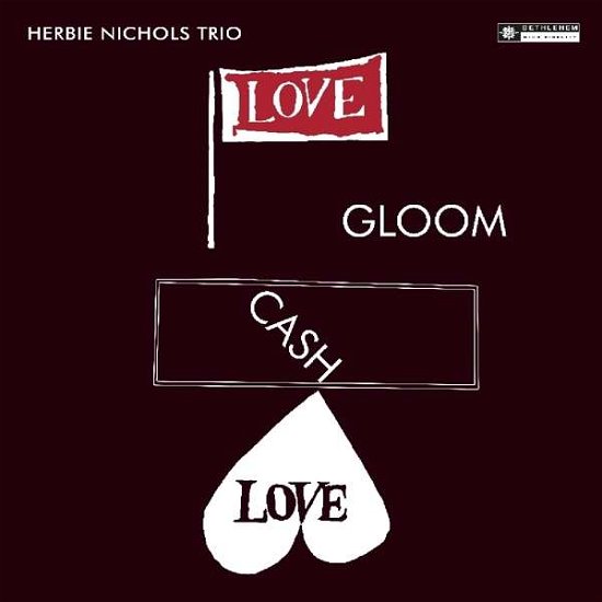 Love Gloom Cash Love - Herbie Trio Nichols - Musik - VINYL PASSION - 8719039005390 - 8. marts 2019