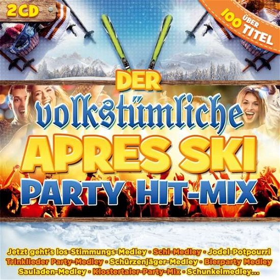 Der volkstümliche Apres Ski Party Hit-Mix - Various Artists - Muziek - TYROLIS - 9003549552390 - 5 december 2017